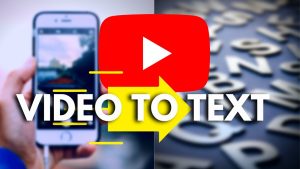 Read more about the article Convert Youtube Videos into Text